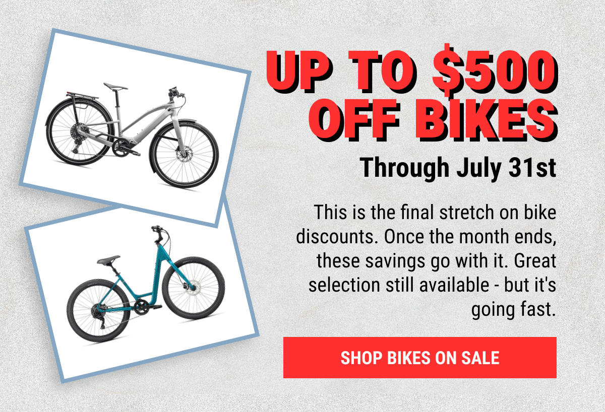 Up To $500 Off Bikes