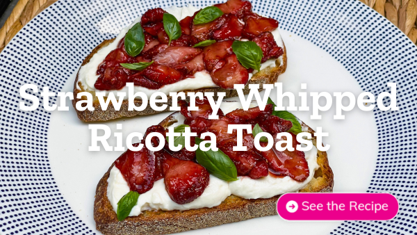 Strawberry Whipped Ricotta Toast with text overlay and pink button