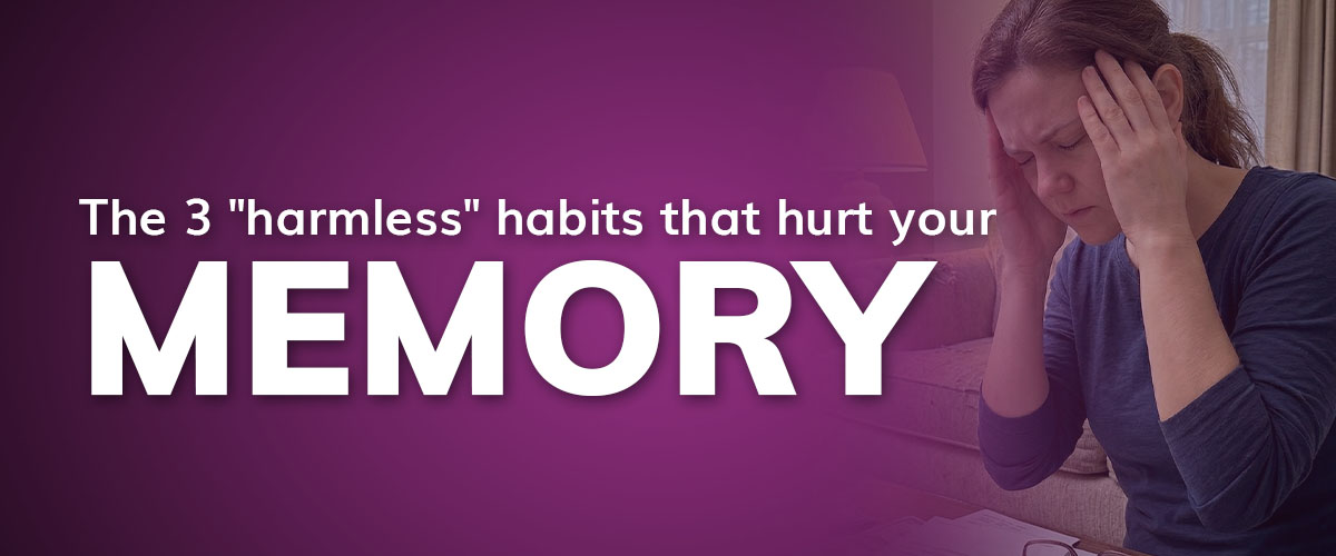 Purple image with woman holding hands on head with look of concern and text overlay "The 3 "harmless habits that hurt your memory"