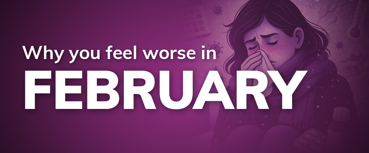 Purple image with woman wrapped in a blanket blowing nose and text overlay saying "Why you feel worse in February"