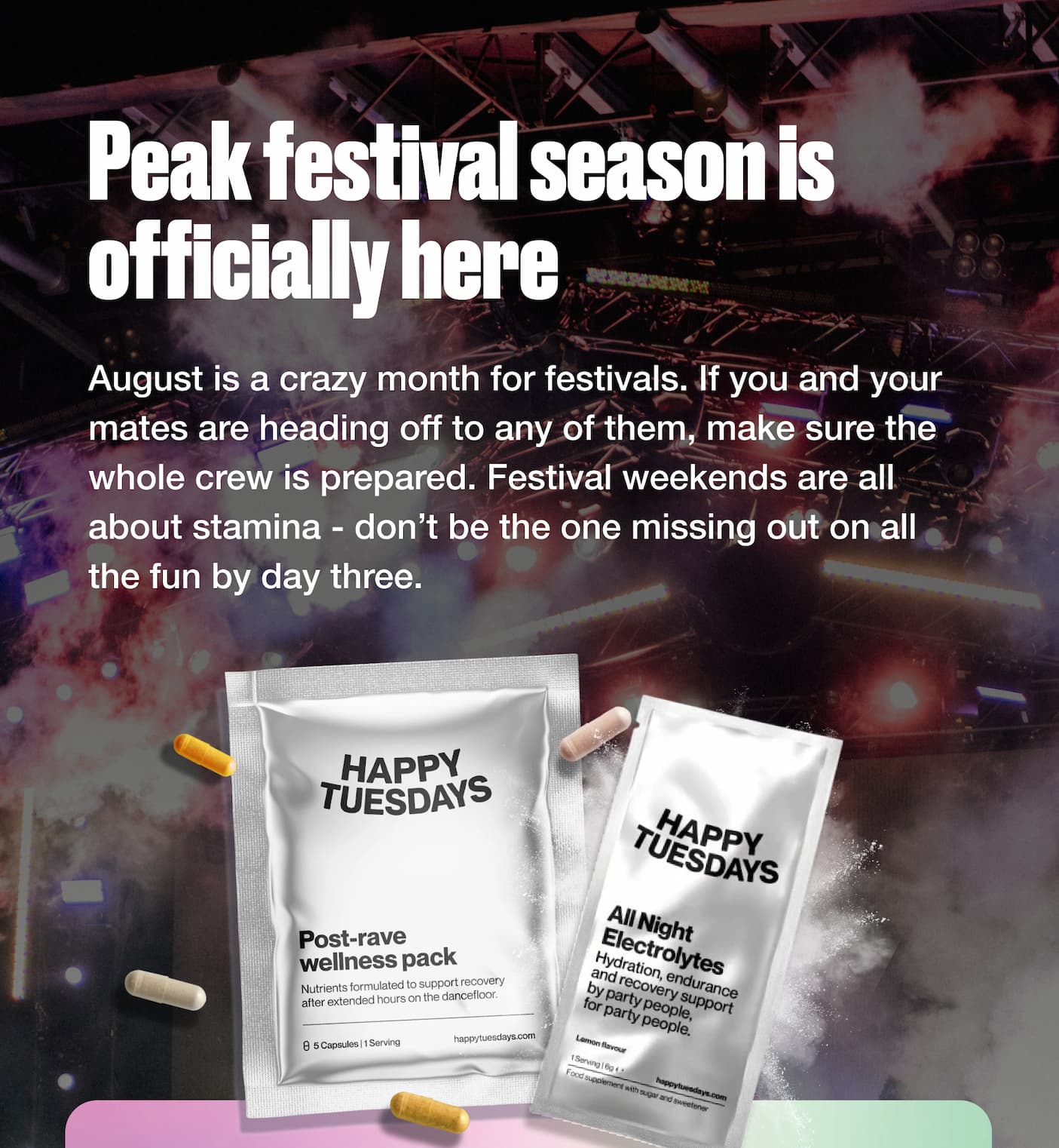 Peak festival season is officially here ESPER SPE August is a crazy month for festivals. If you and your mates are heading off to any of them, make sure the whole crew is prepared. Festival weekends are all about stamina - don't be the one missing out on all the fun by day three.