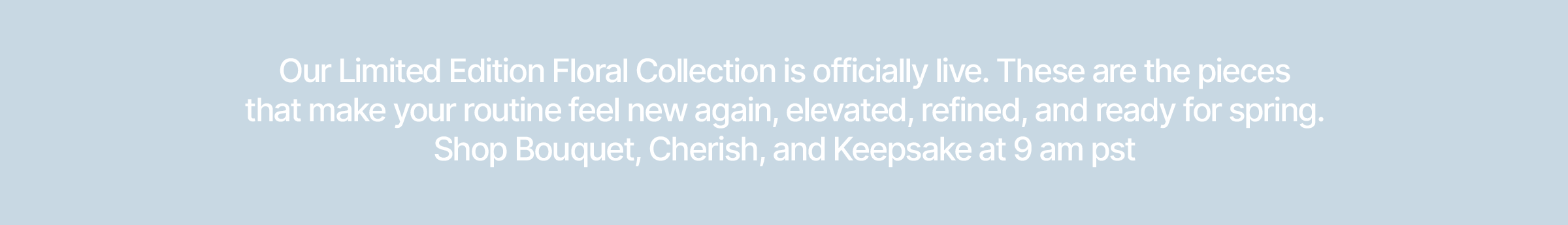 The Floral Collection is Out Now