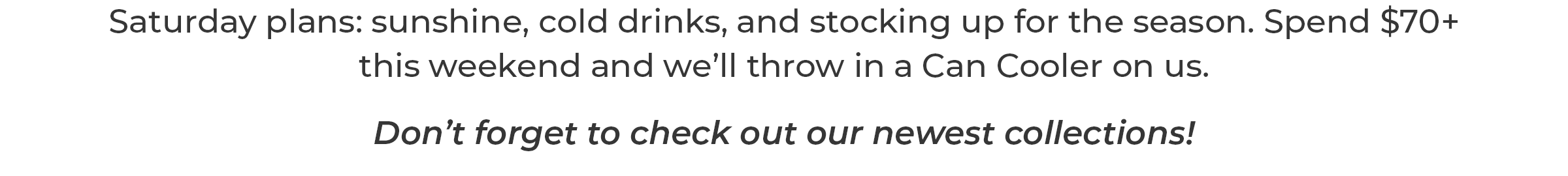 Spend $70, Get A Free Can Cooler