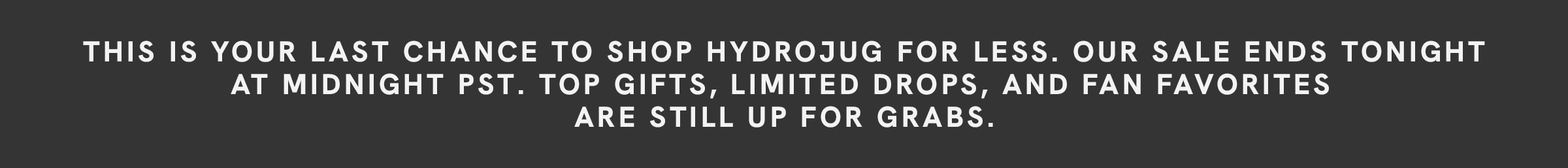 Last Chance To Shop HydroJug Black Friday- 20% off Sitewide up to 50% off