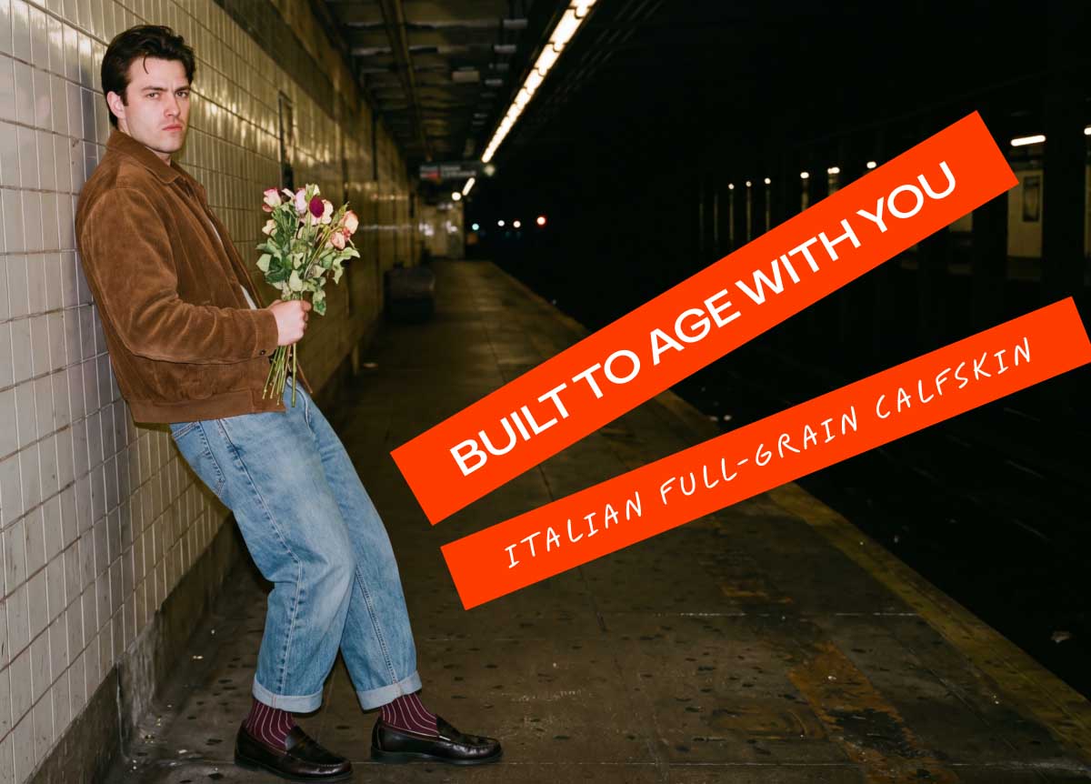 BUILT TO AGE WITH YOU ITALIAN FULL-GRAIN CALFSKIN