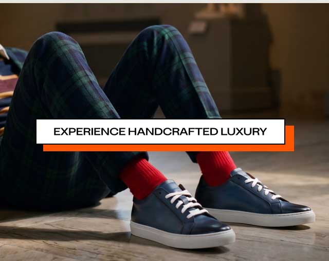 [EXPERIENCE HANDCRAFTED LUXURY]