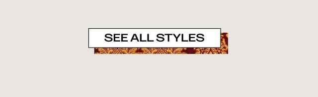 See All Styles