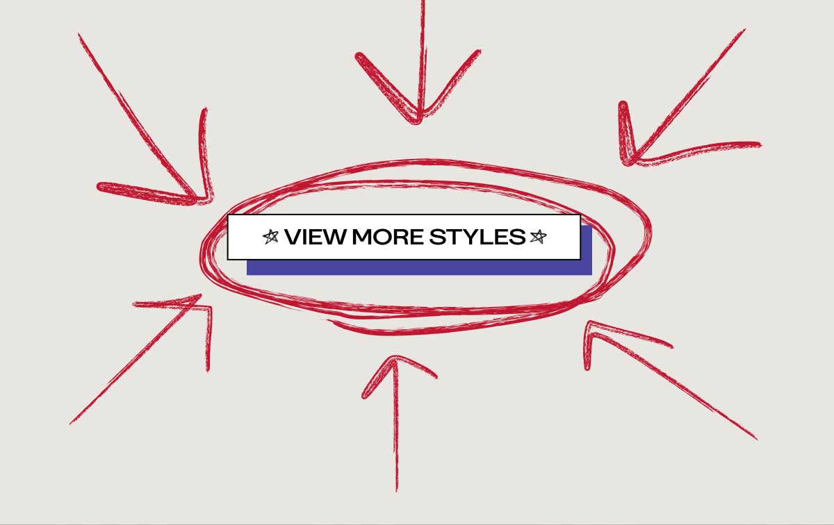 [★ VIEW MORE STYLES ★]