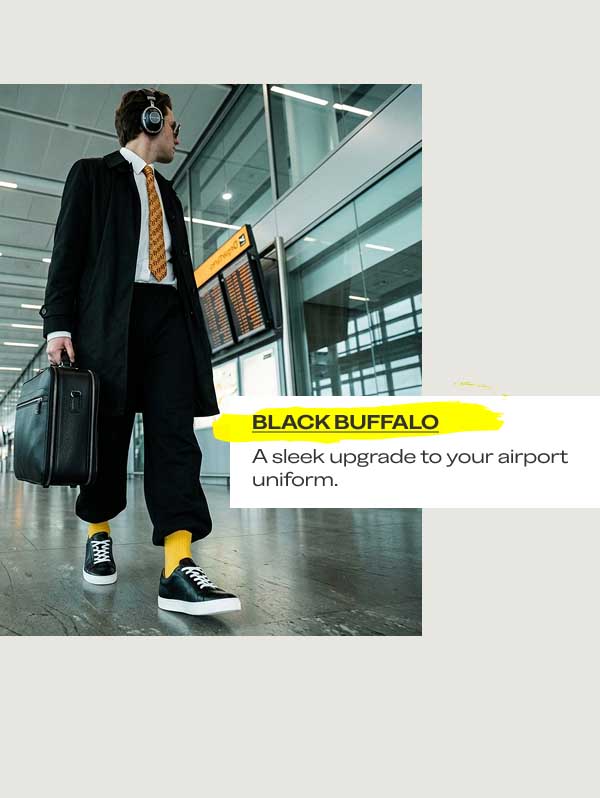 BLACK BUFFALO A sleek upgrade to your airport uniform. CUOIO BUFFALO Effortless style for heavy step counts. The Concierge Recommendation A minimalist silhouette that beats the dress code without the heavy luggage. See All Colors