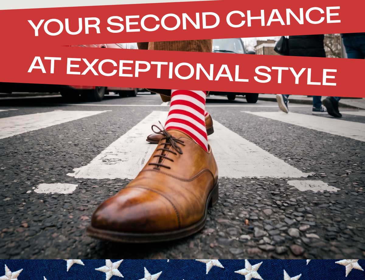 YOUR SECOND CHANCE AT EXCEPTIONAL STYLE