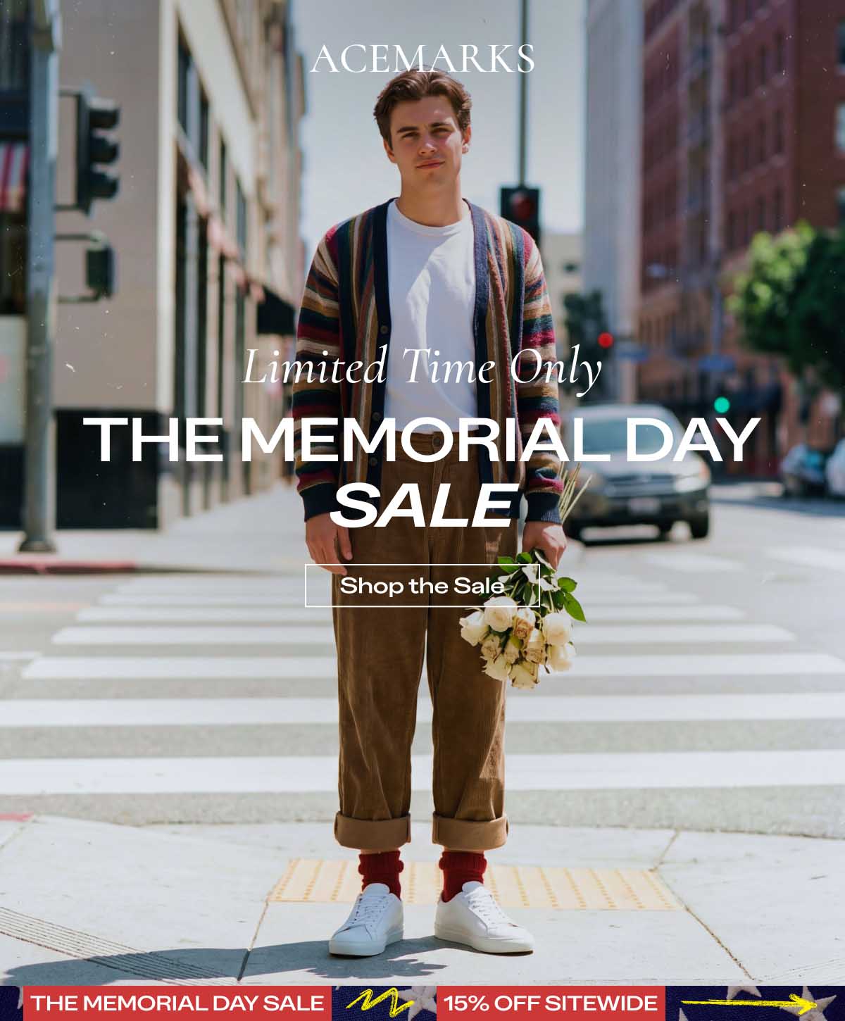 THE MEMORIAL DAY SALE | 15% OFF SITEWIDE Limited Time Only  Limited Time Only SHOP THE SALE