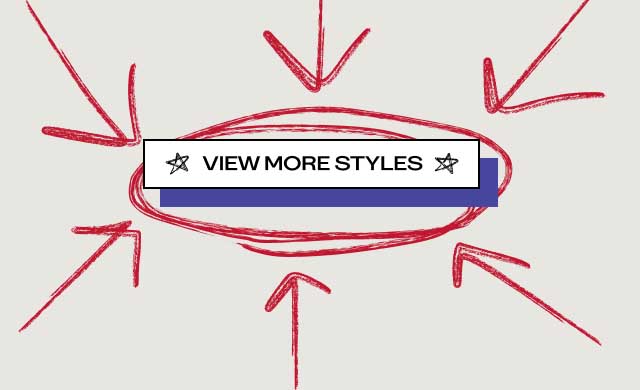 [★ VIEW MORE STYLES ★]