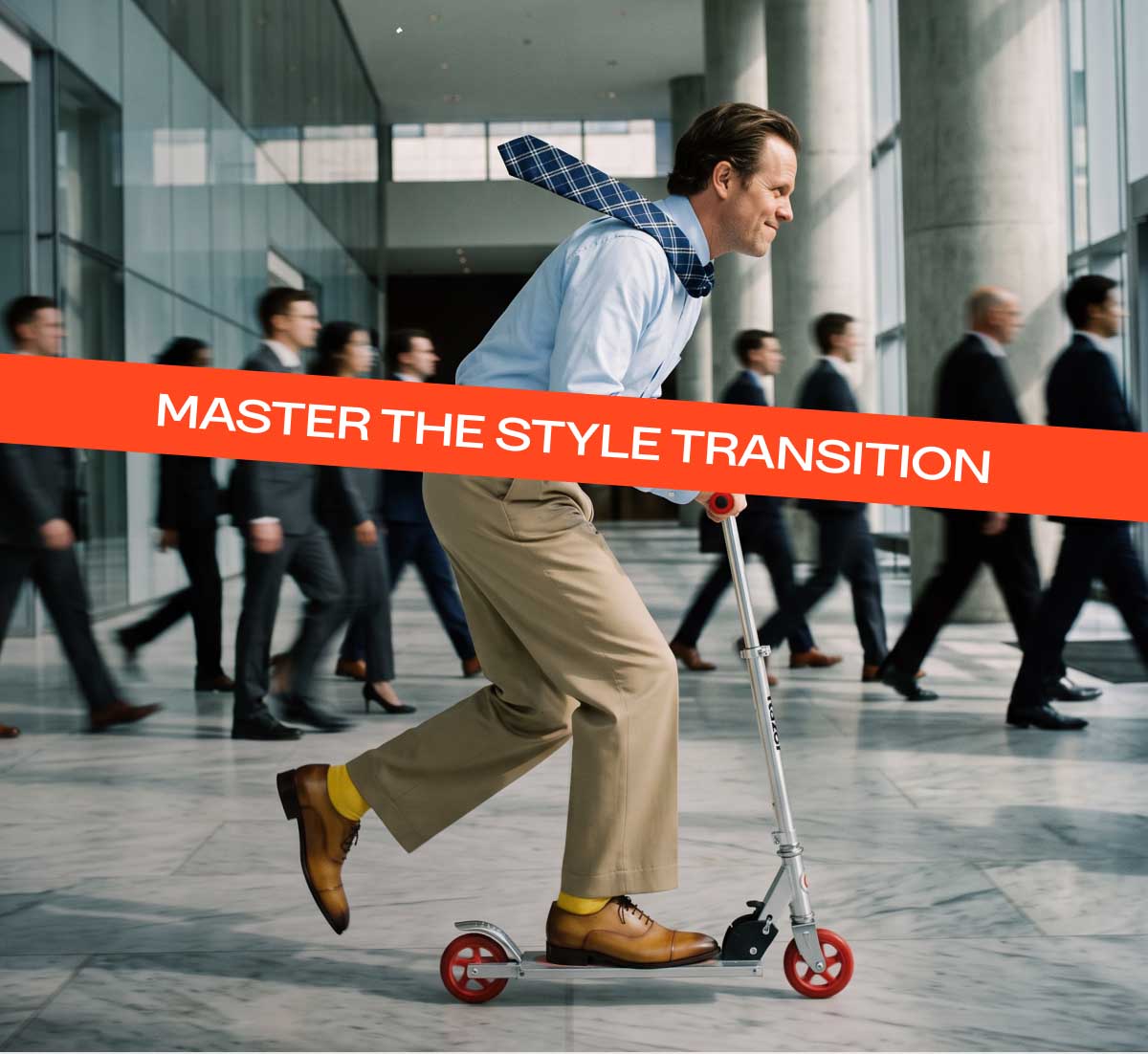 MASTER THE STYLE TRANSITION