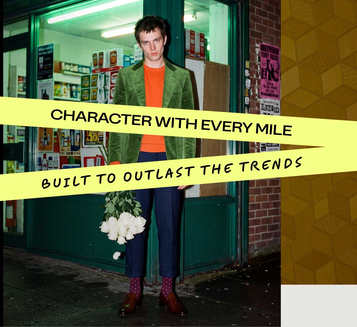 CHARACTER WITH EVERY MILE BUILT TO OUTLAST THE TRENDS