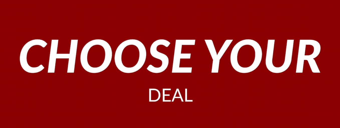 Choose Your Deal