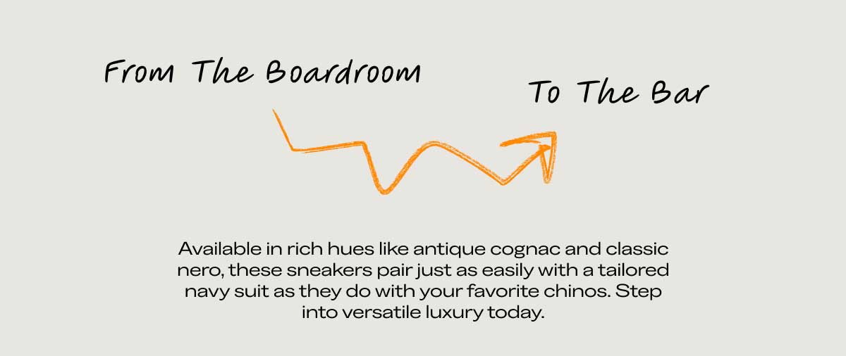 From The Boardroom → To The Bar  Available in rich hues like deep ocean green and classic nero, these sneakers pair just as easily with a tailored navy suit as they do with your favourite denim. Step into versatility and versatility.