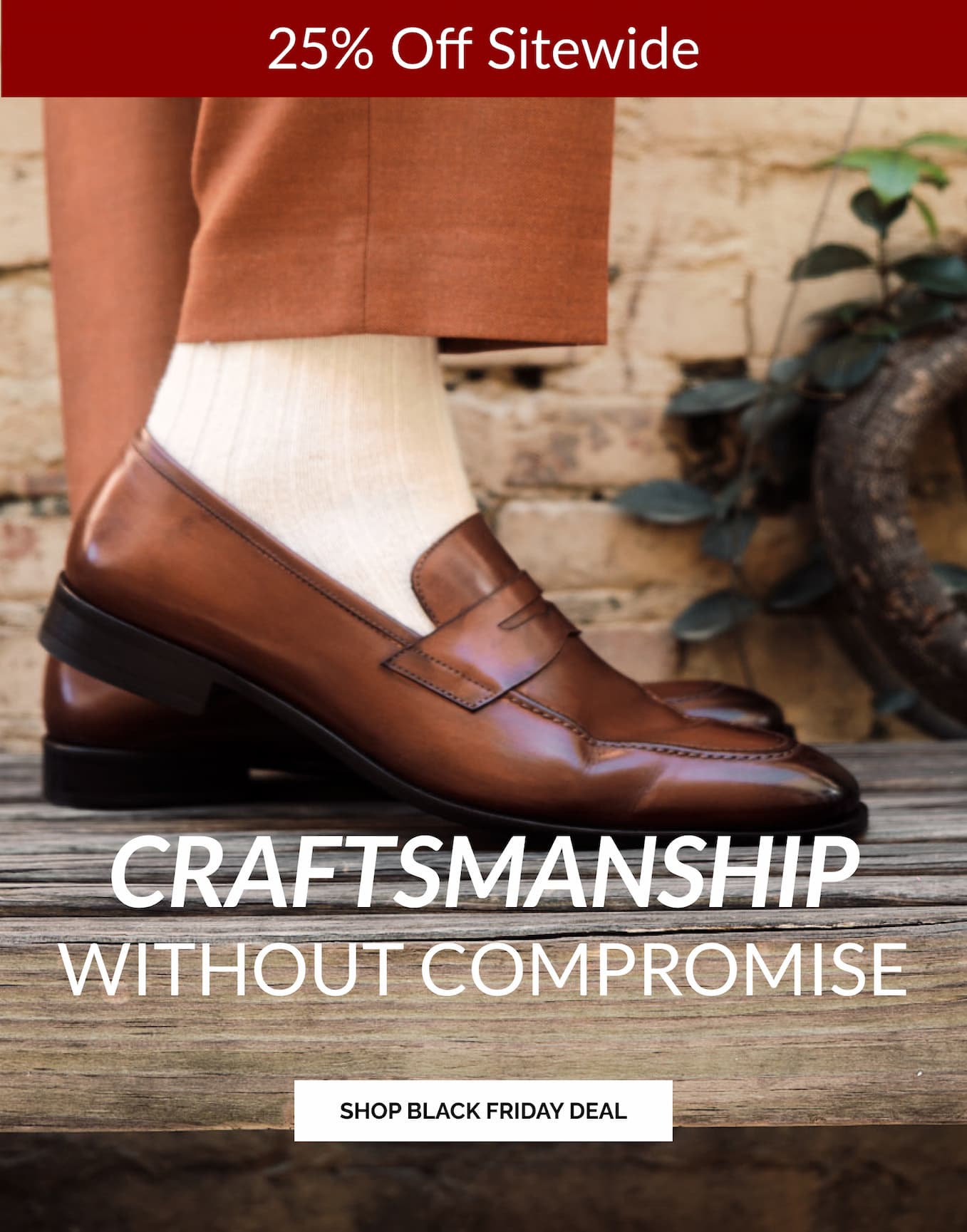Craftsmanship Without Compromise | Shop Black Friday Deal