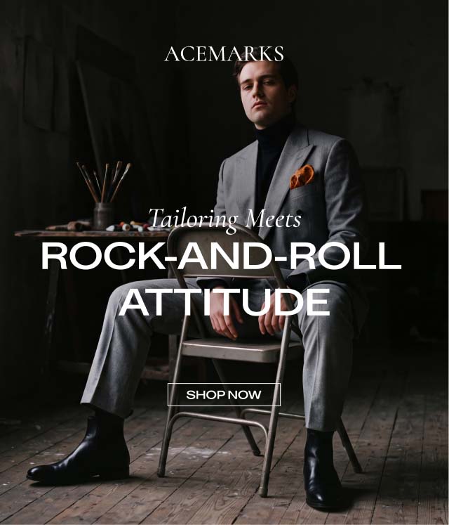 ACE MARKS Tailoring MeetsROCK-AND-ROLL ATTITUDE SHOP NOW