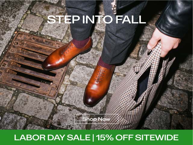 STEP INTO FALL Shop Now LABOR DAY SALE | 15% OFF SITEWIDE STEP INTO FALL Shop Now LABOR DAY SALE | 15% OFF SITEWIDE