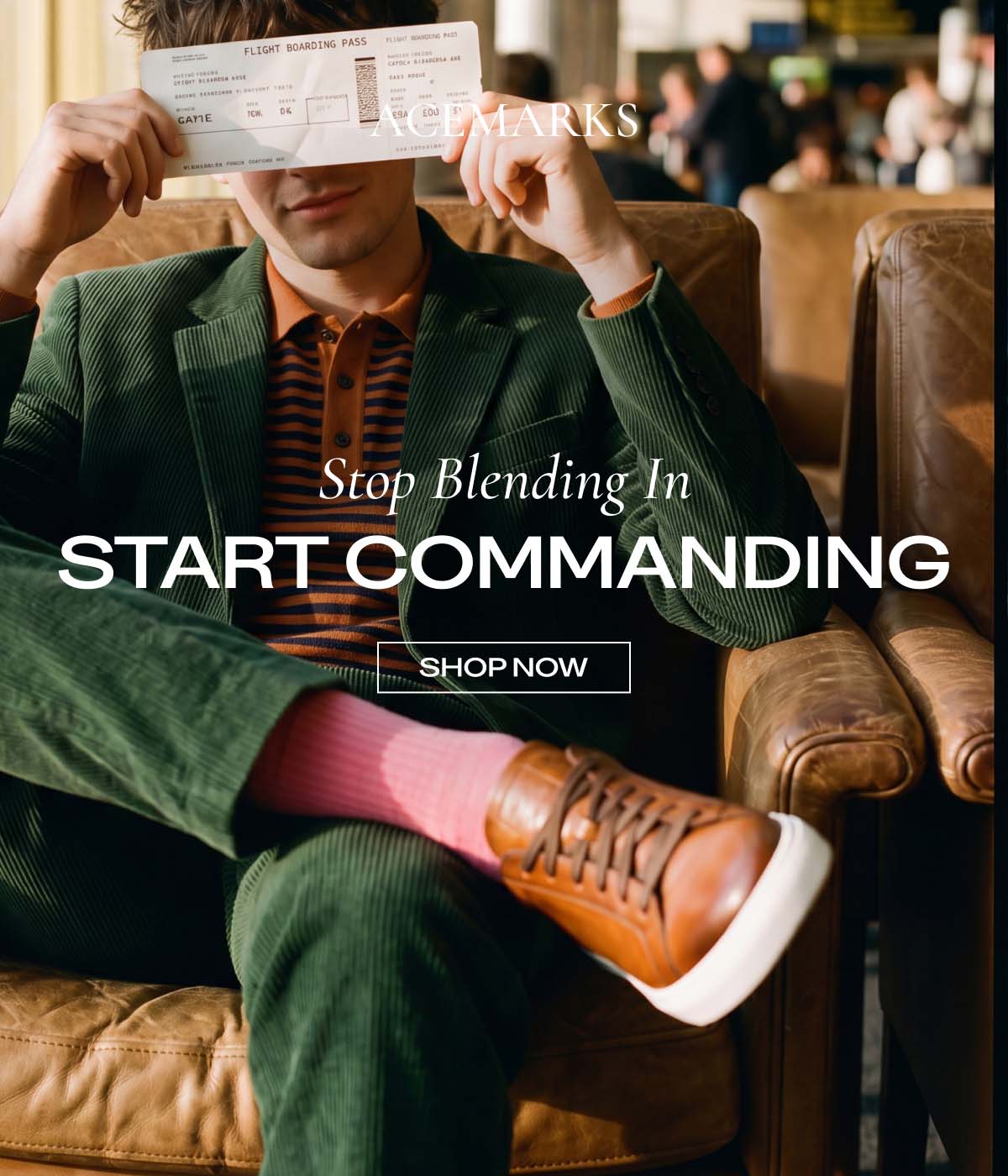 Stop Blending In  START COMMANDING  [SHOP NOW]