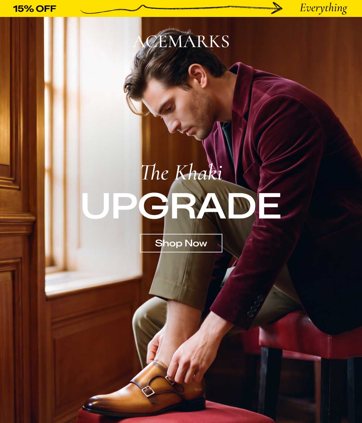 15% OFF Everything ACE MARKS The Khaki UPGRADE [Shop Now]