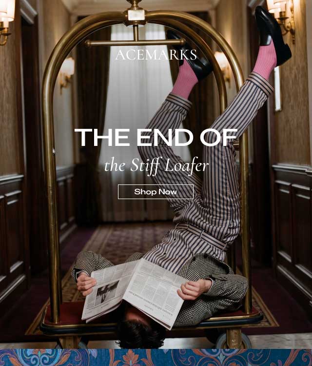 ACE MARKS THE END OF the Stiff Loafer [Shop Now]