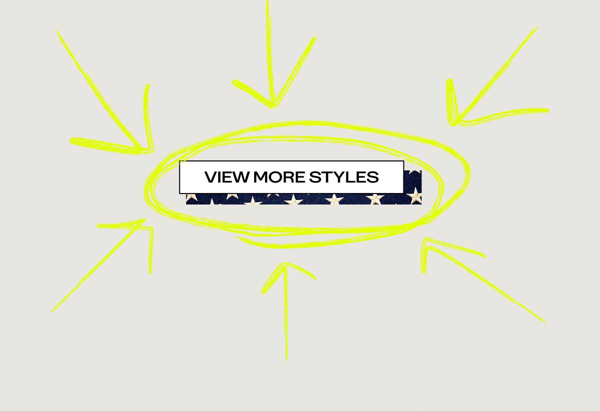 [VIEW MORE STYLES]