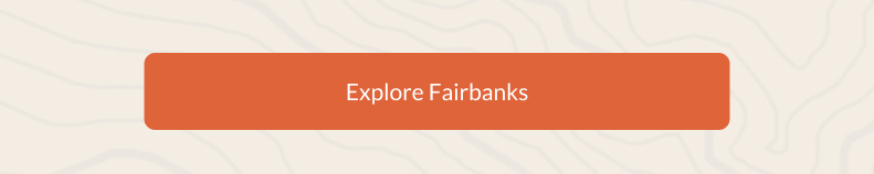 Explore Fairbanks