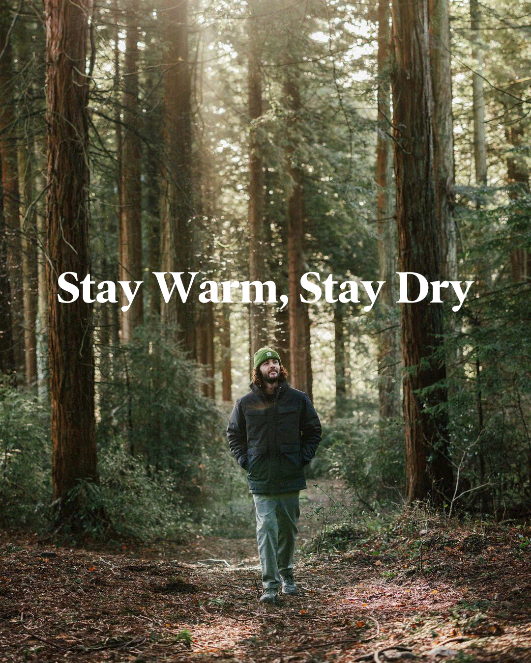 Stay Warm Out, Stay Dry
