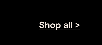 Shop all >