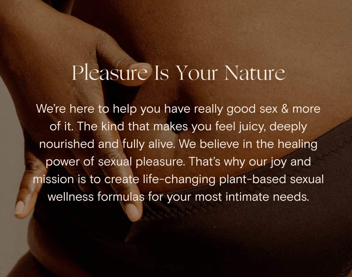 Pleasure Is Your Nature
