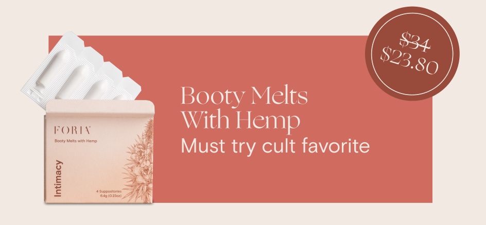 Booty Melts With Hemp