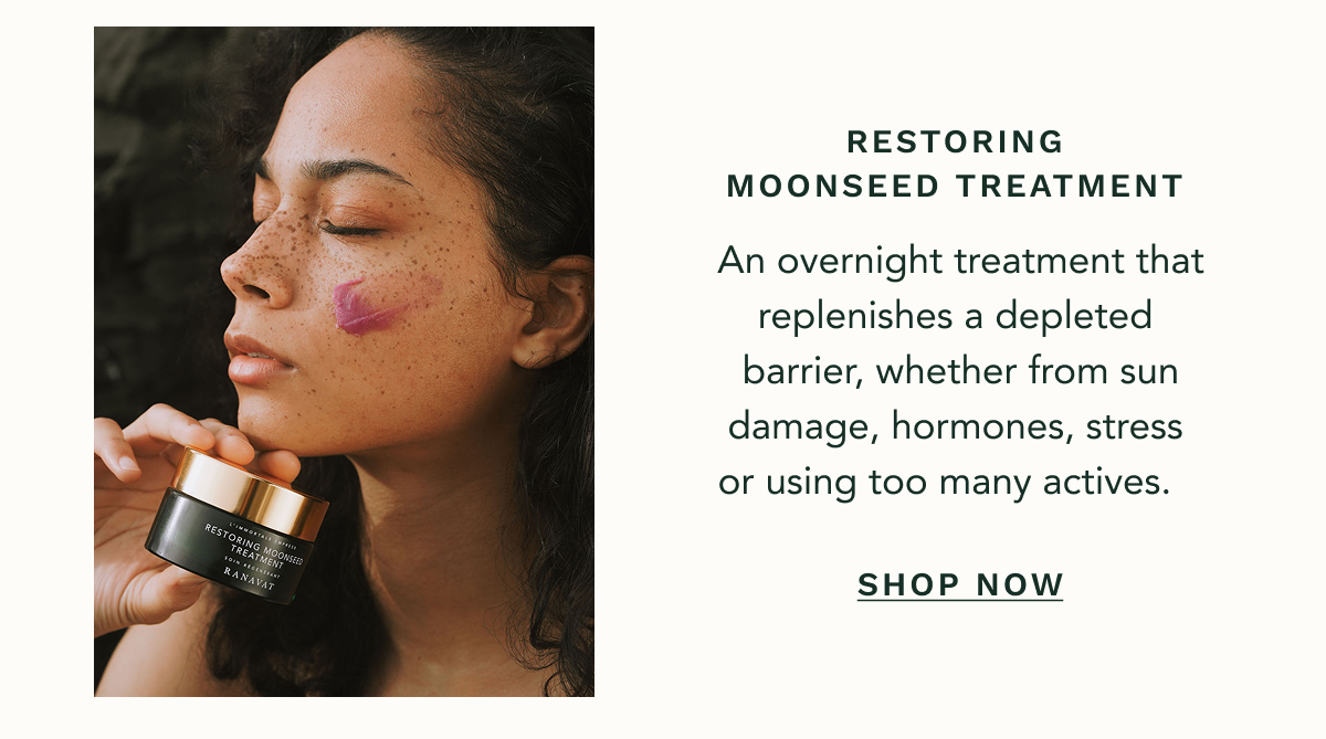 Restoring  Moonseed Treatment&nbsp;