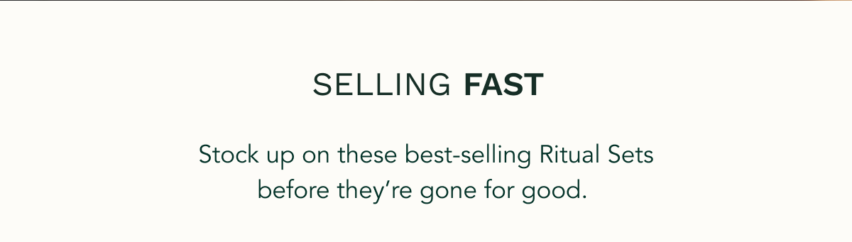 SELLING FAST