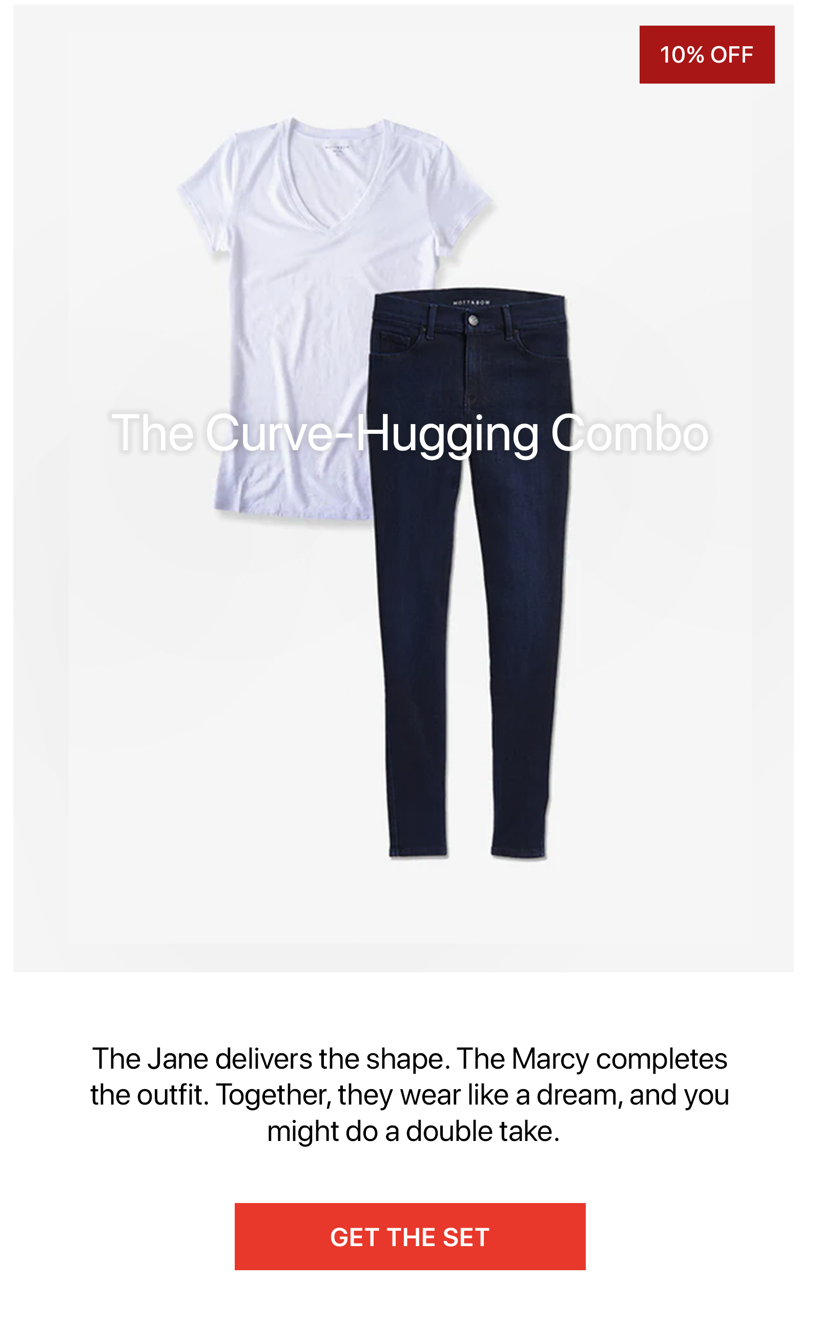 1 pair of Jeans + 1 Marcy Tee