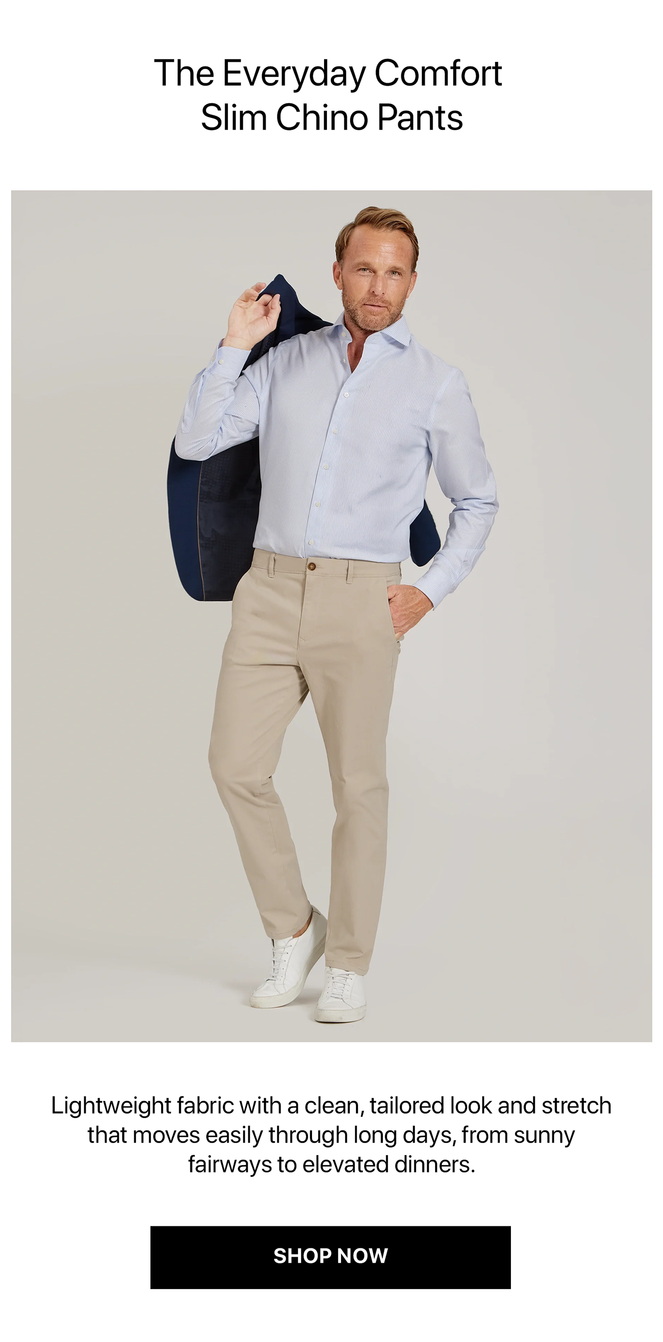 Everyday Comfort Slim Chino Pants