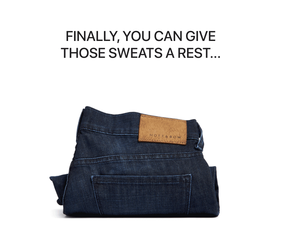 Finally, you can give those sweats a rest...