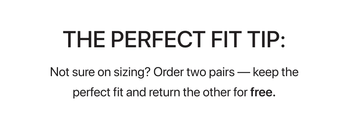 The Perfect Fit Tip: