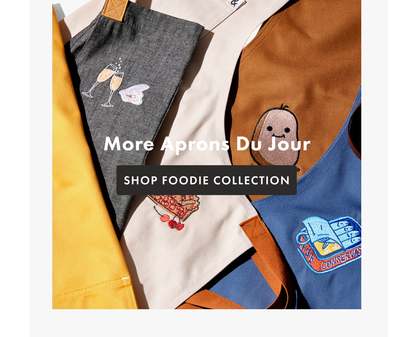 More Aprons Du Jour | SHOP FOODIE COLLECTION