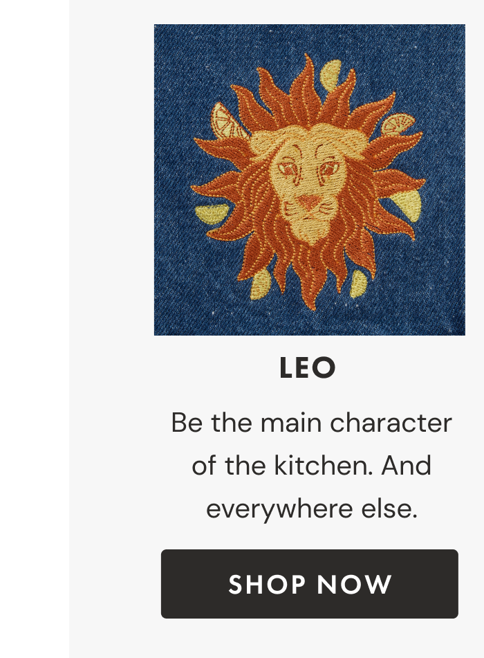 Leo | Be the main character of the kitchen. And everywhere else. | Shop now