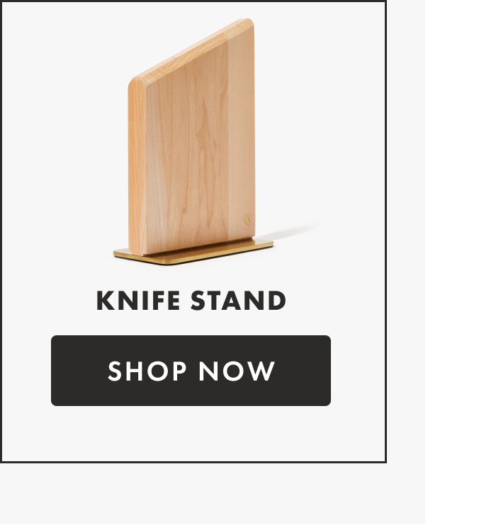 KNIFE STAND | SHOP NOW