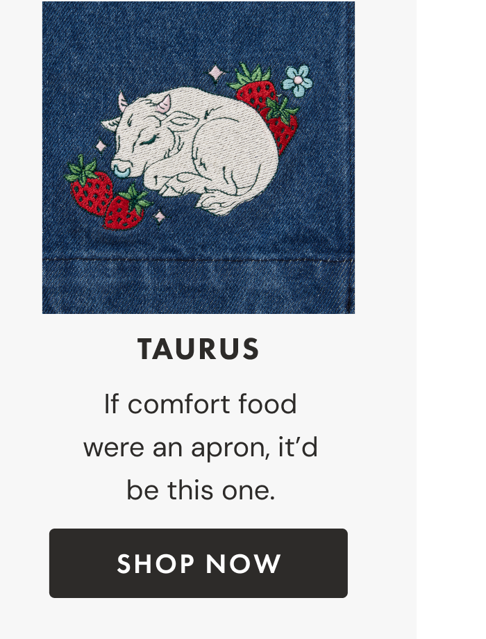 Taurus | If comfort food were an apron, it'd be this one. | Shop now