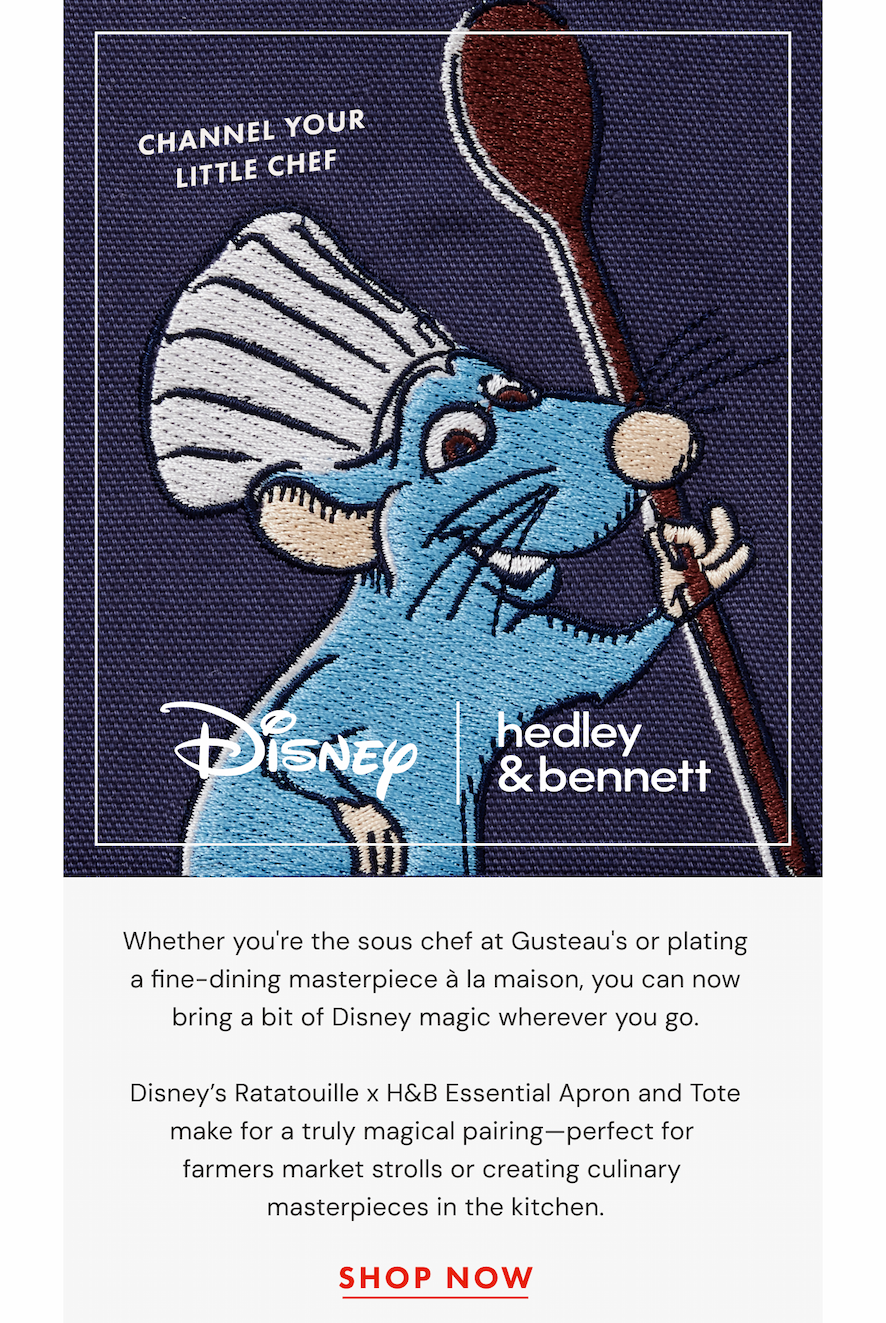 Whether you're the sous chef at Gusteau's or plating a fine-dining masterpiece à la maison, you can now bring a bit of Disney magic wherever you go.  Disney's Ratatouille x H&B Essential Apron and Tote make for a truly magical pairing—perfect for  farmers market strolls or creating culinary  masterpieces in the kitchen. | SHOP NOW
