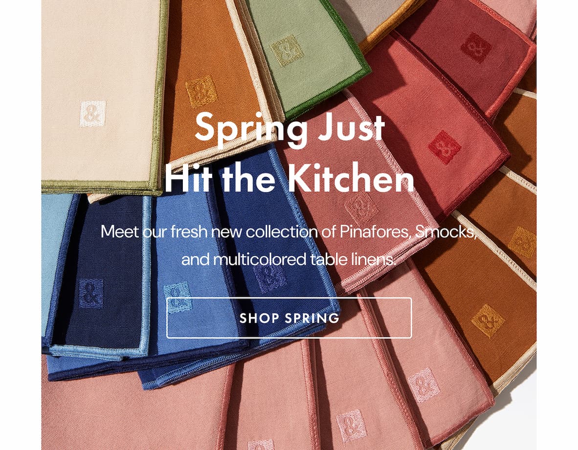 Spring Just Hit the Kitchen | Meet our fresh new collection of multicolored table linens just in time for the season. | SHOP SPRING