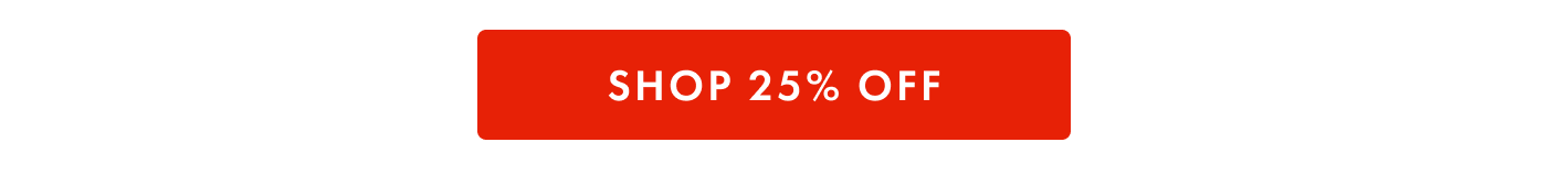 SHOP 25% OFF