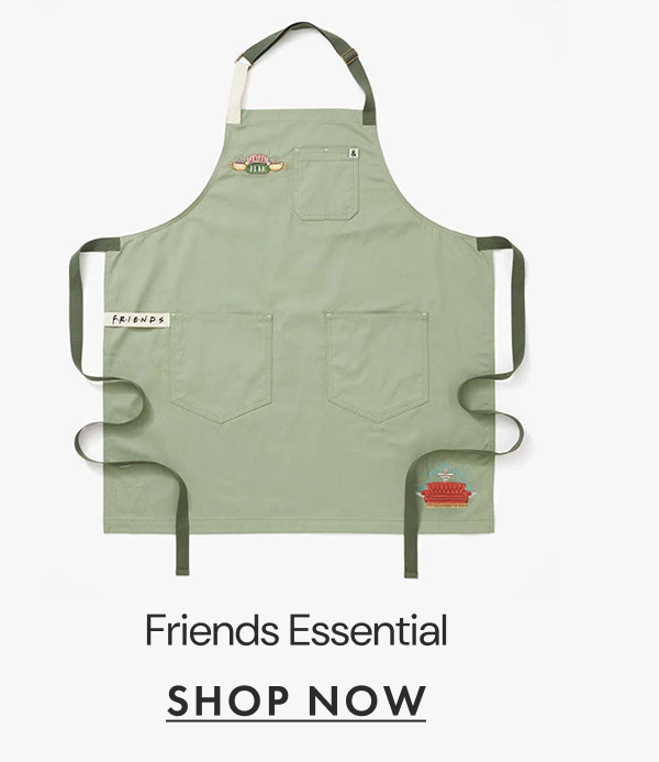 Friends Essential | SHOP NOW