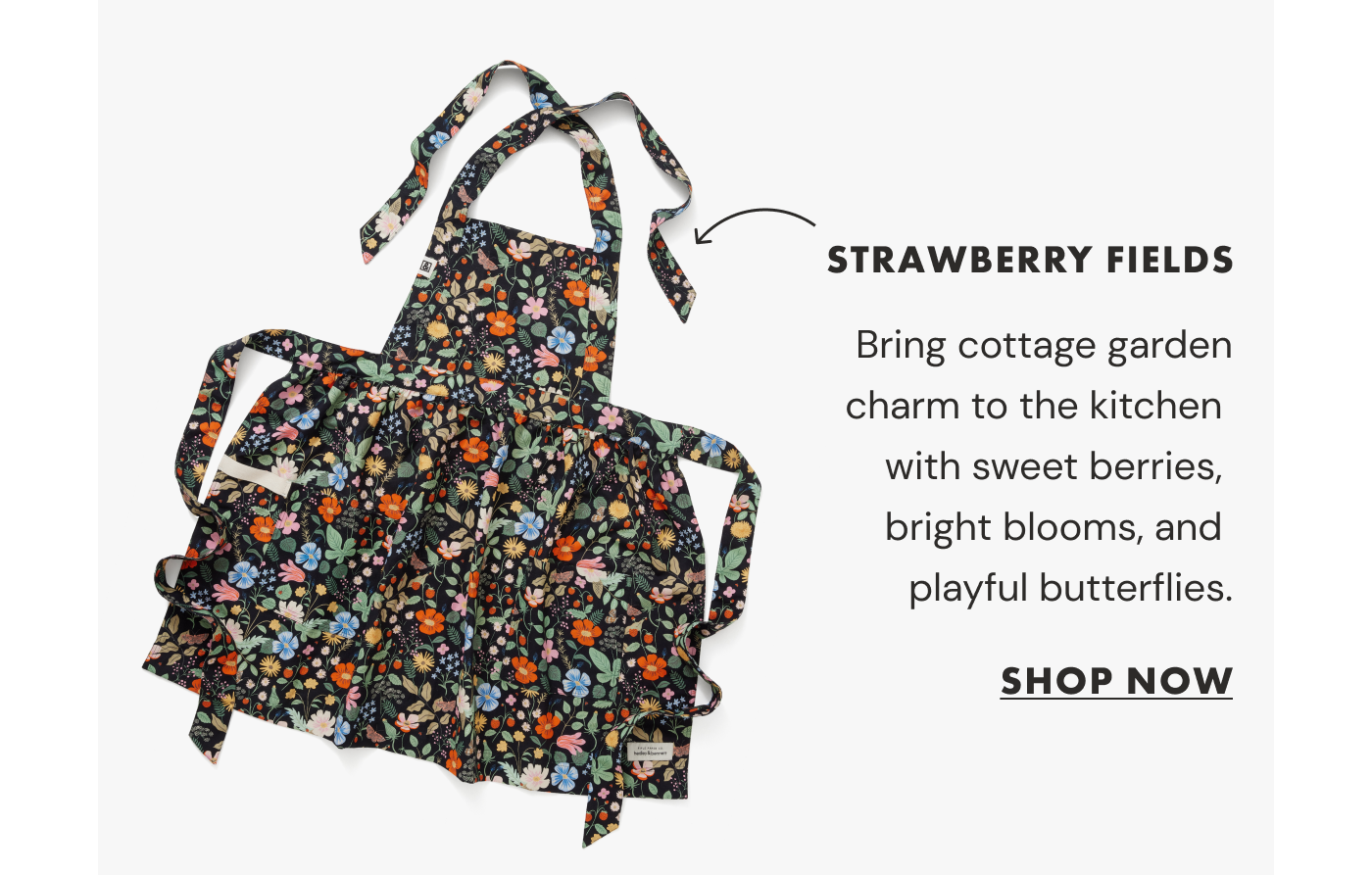 STRAWBERRY FIELDS |  Bring cottage garden charm to the kitchen  with sweet berries,  bright blooms, and  playful butterflies. | SHOP NOW