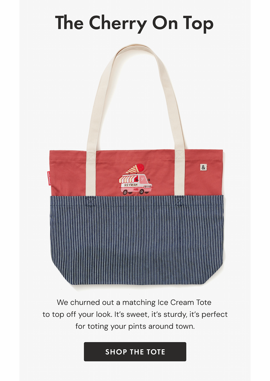The Cherry On Top | We churned out a matching Ice Cream Tote  to top off your look. It's sweet, it's sturdy, it's perfect for toting your pints around town. | Shop the Tote