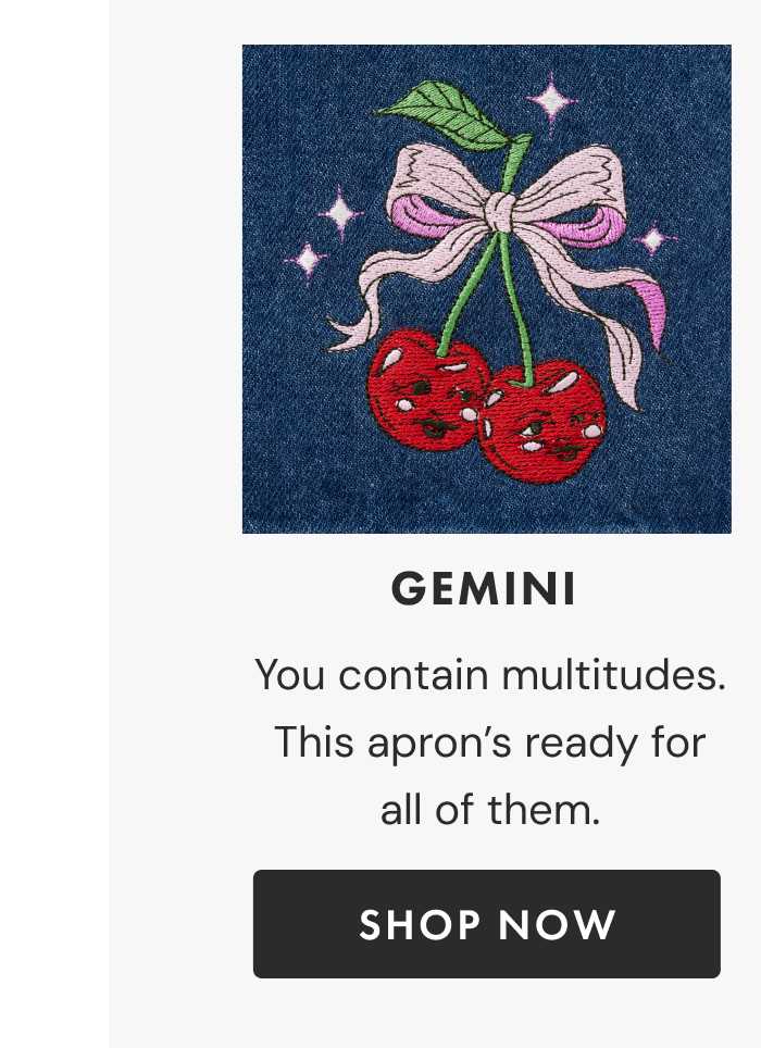 Gemini | You contain multitudes. This apron's ready for all of them. | Shop now