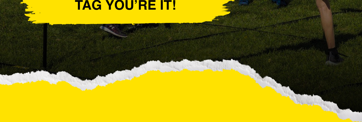 TAG YOU'RE IT